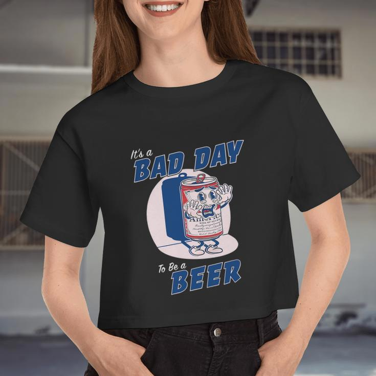 It's A Bad Day To Be A Beer Shirts Drinking Women Cropped T-shirt