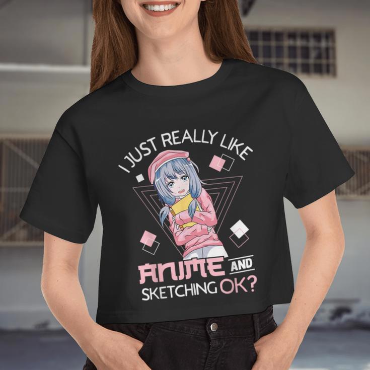 I Just Really Like Anime And Sketching Ok Anime Girl Women Cropped T-shirt