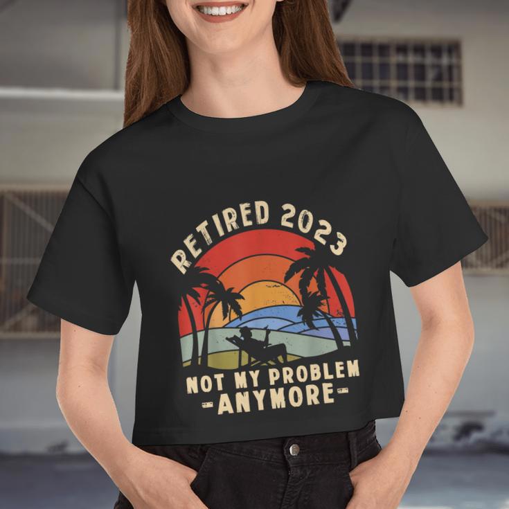 The Legend Is Retiring Retired 2023 Not My Problem Anymore Women Cropped T-shirt