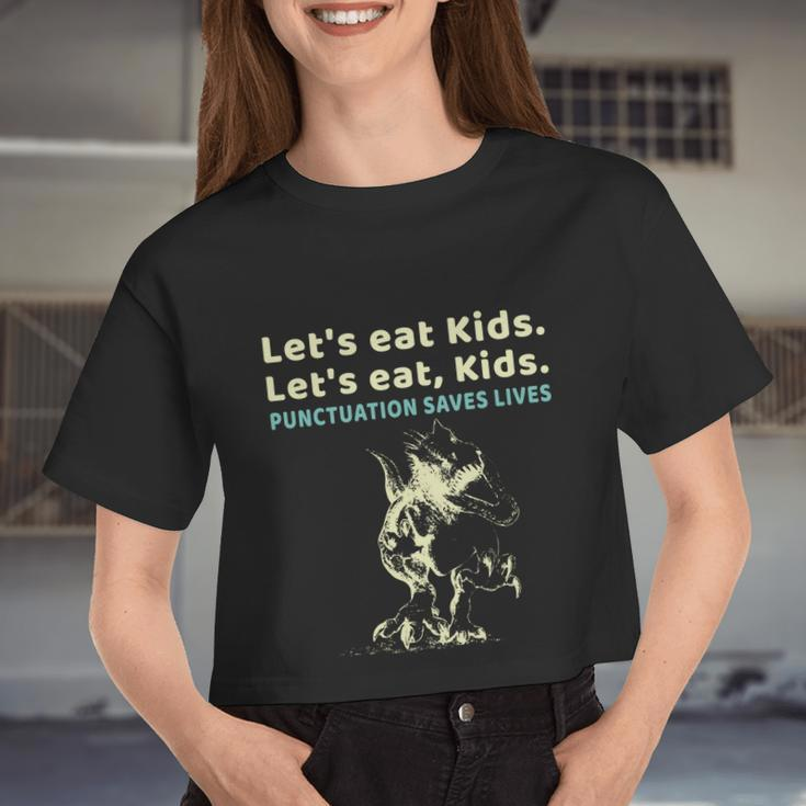 Let's Eat Kids Punctuation Saves Lives Grammar Teacher Women Cropped T-shirt