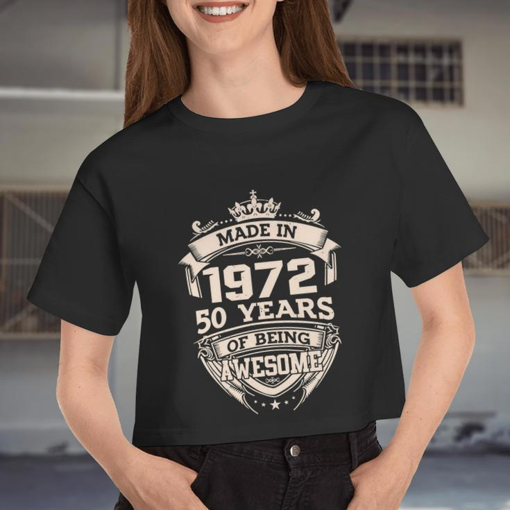 Made In 1972 50 Years If Being Awesome 50Th Birthday Women Cropped T-shirt