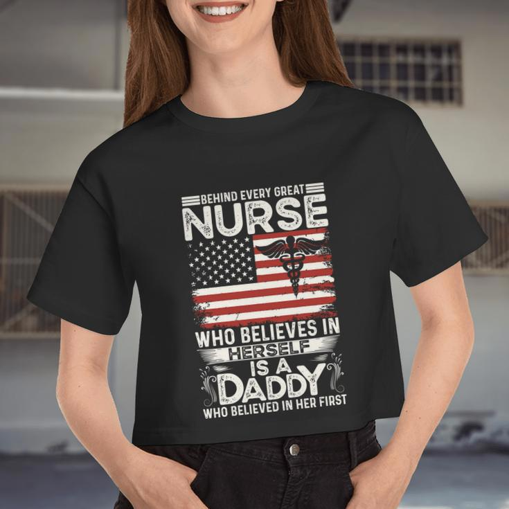 Medical Behind Every Great Nurse Who Believes In Herself Is A Dad Who Believed Women Cropped T-shirt