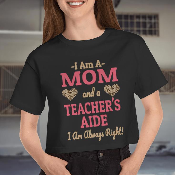 I Am A Mom And A Teacher's Aide Women Cropped T-shirt