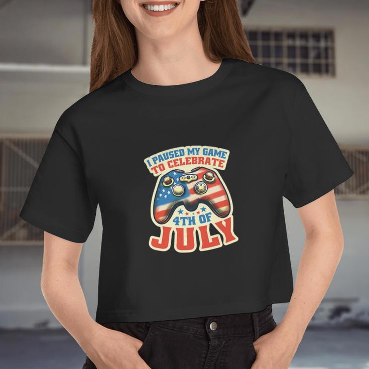 I Paused My Game To Celebrate 4Th Of July Gamer Women Cropped T-shirt