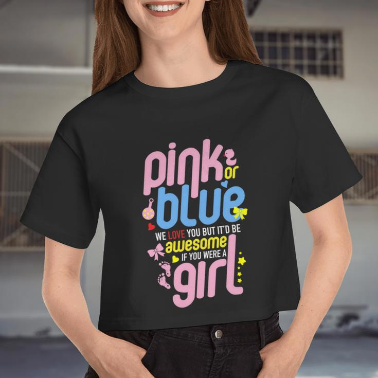 Pink Or Blue We Love You But Awesome If Girl Gender Reveal Great Women Cropped T-shirt