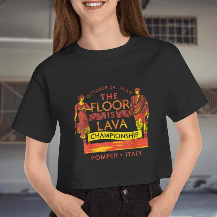 Pompeii Floor Is Lava Championship Natural Disaster Italy V2 Women Cropped T-shirt