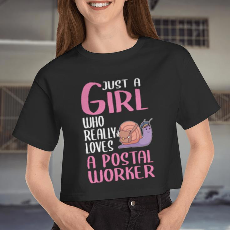 Postman Snail Just A Girl Who Really Loves A Postal Worker Women Cropped T-shirt