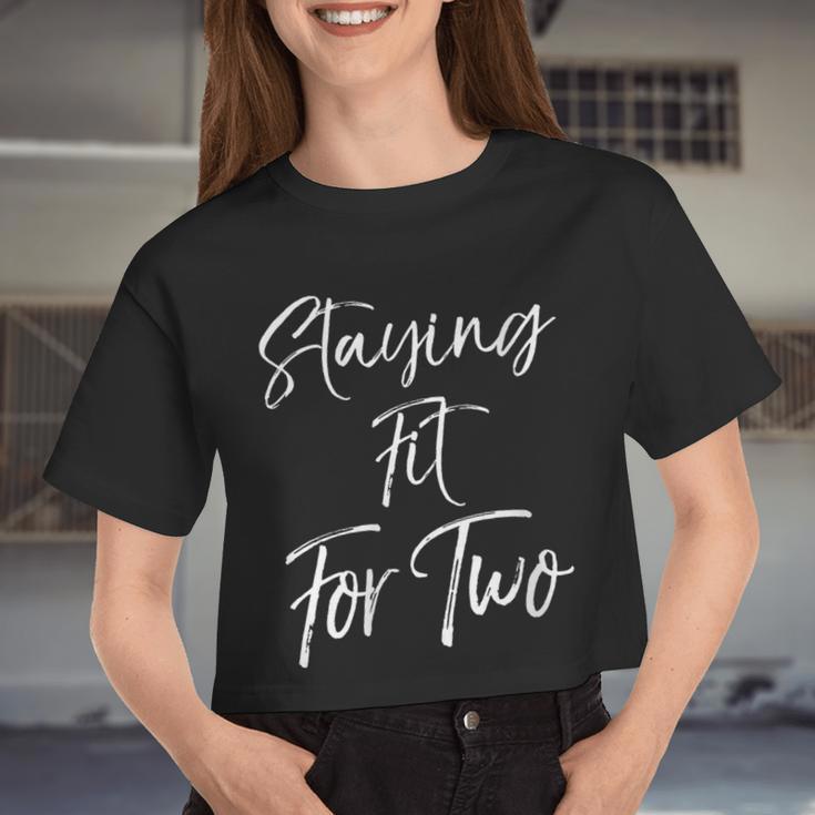 Pregnancy Workout Pregnant Women's Staying Fit For Two Women Cropped T-shirt