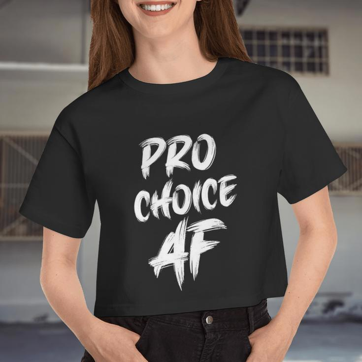 Pro Choice Af Pro Abortion V2 Women Cropped T-shirt