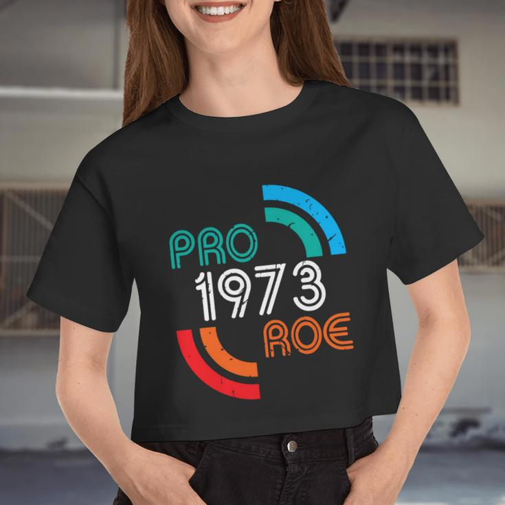 Pro Choice Women's Rights 1973 Pro Roe Women Cropped T-shirt