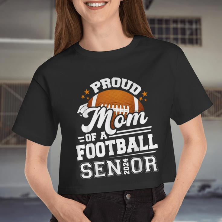 Proud Mom Of A Football Senior 2024 Graduate Graduation Women Cropped T-shirt