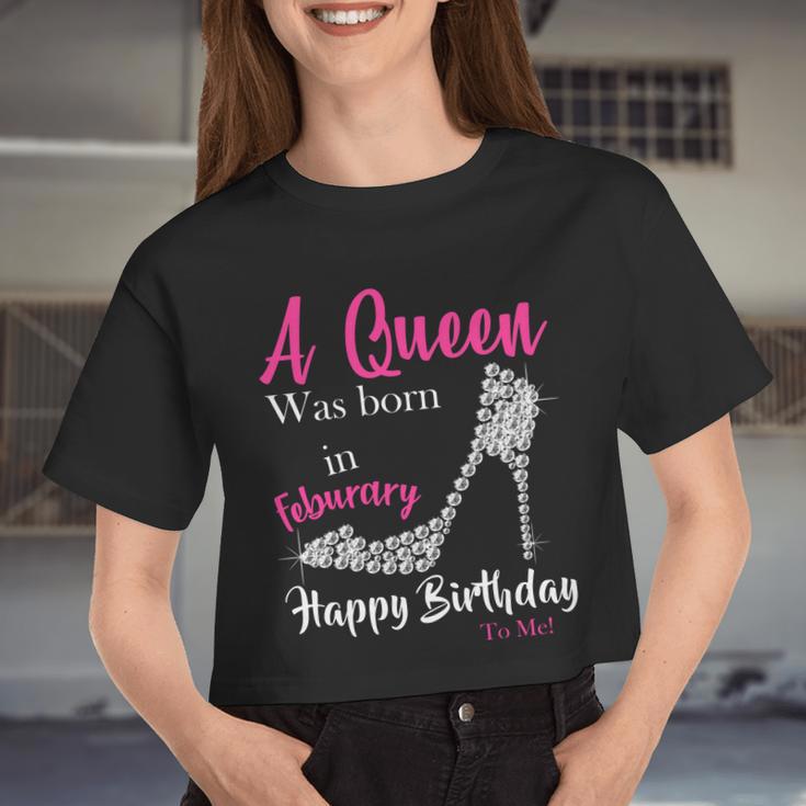 A Queen Was Born In February Birthday Women Cropped T-shirt