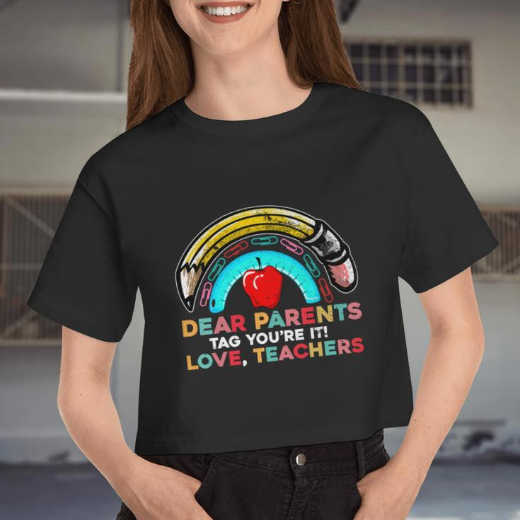 Rainbow Dear Parents Tag Youre It Last Day School Teacher Great V2 Women Cropped T-shirt