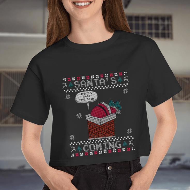 Santa Claus Is Coming That's What She Said Christmas Ugly Women Cropped T-shirt