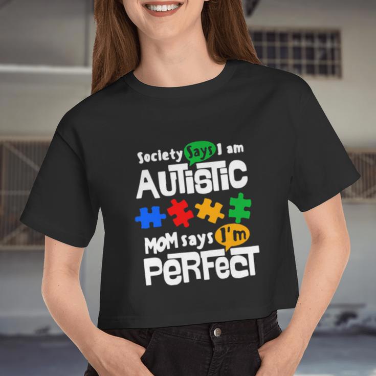 Society Says I Am Autism Mom Says Im Perfect Women Cropped T-shirt