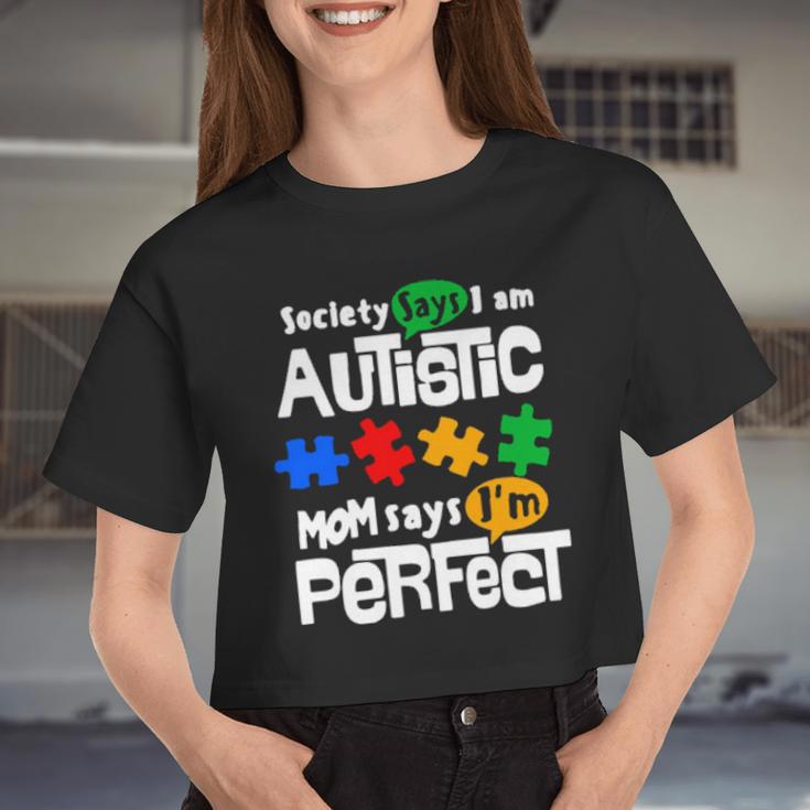 Society Says I Am Autism Mom Says I Am Perfect Women Cropped T-shirt