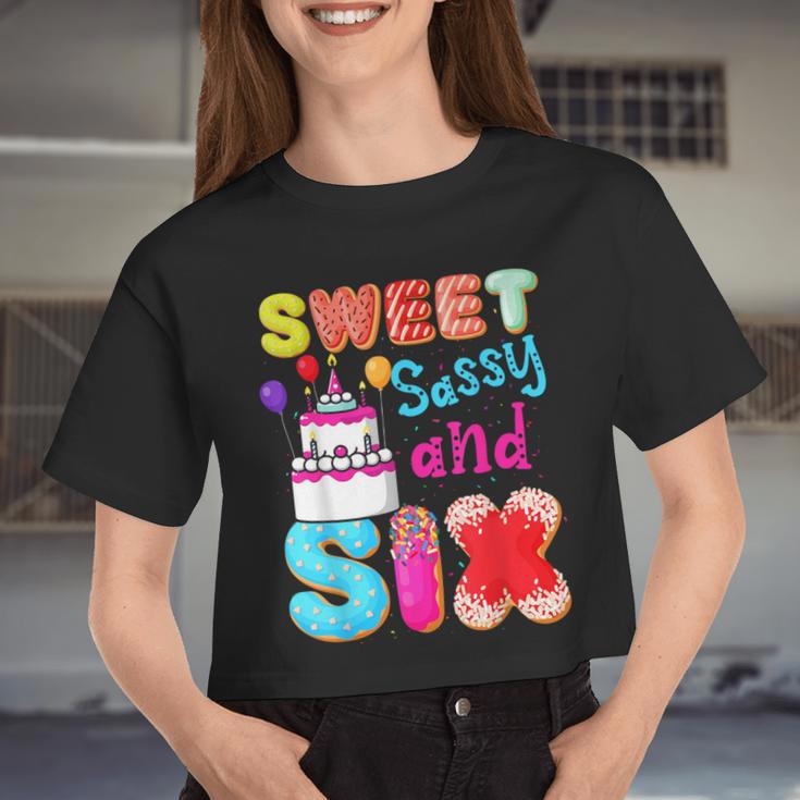 Sweet Sassy And Six Birthday For Girls 6 Year Old Women Cropped T-shirt