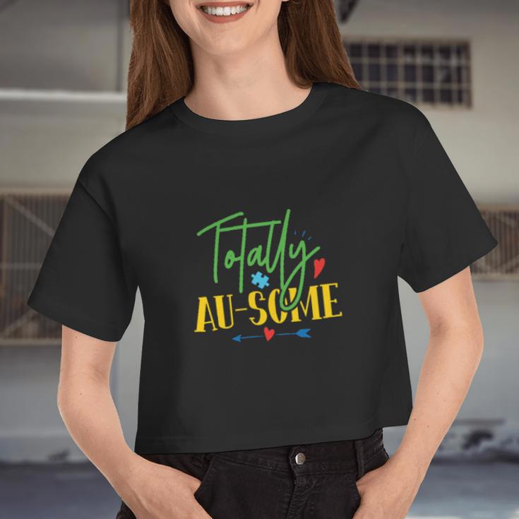 Totally Awesome For Adults Girls Boys Autism Women Cropped T-shirt