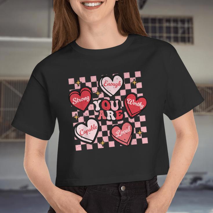 Valentine You Are Loved Worthy Enough Candy Heart Teacher Women Cropped T-shirt