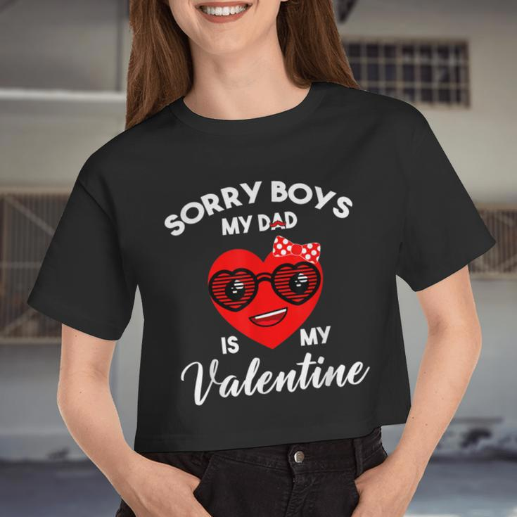 Valentines Day Sorry Boys My Dad Is My Valentine Girls Kids Women Cropped T-shirt