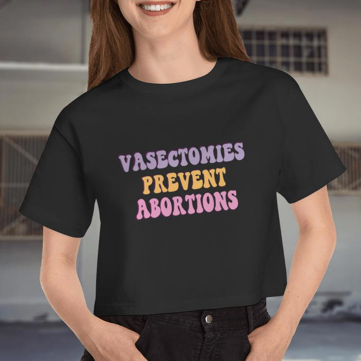 Vasectomies Prevent Abortions Pro Choice Feminist Women Cropped T-shirt