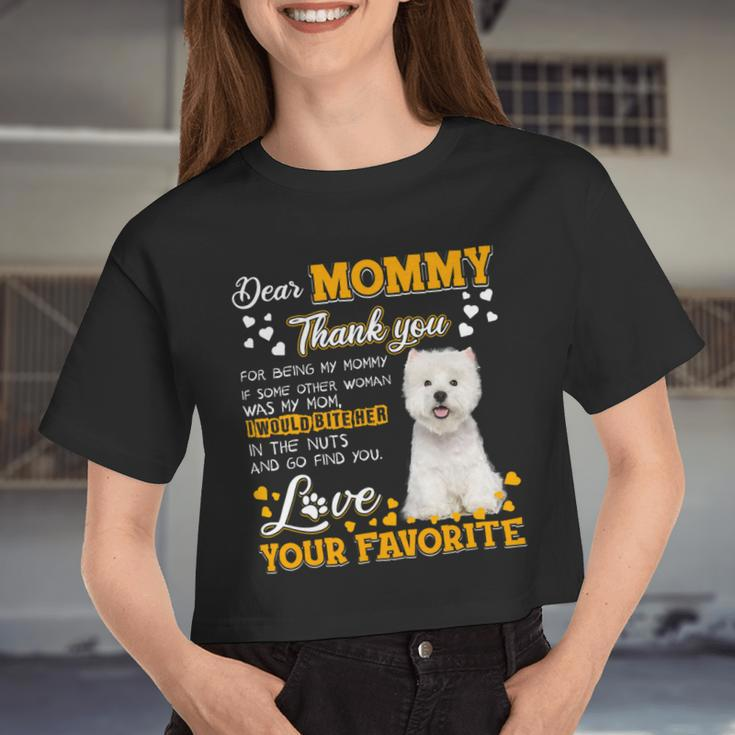Westie Dear Mommy Thank You For Being My Mommy 1 Women Cropped T-shirt