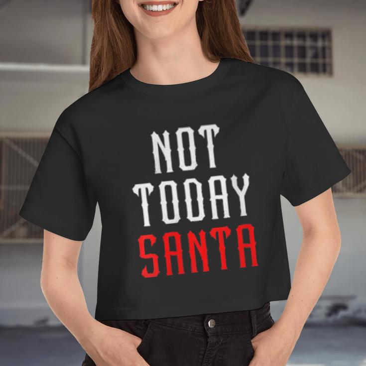 Womens Not Today Santa Women Cropped T-shirt