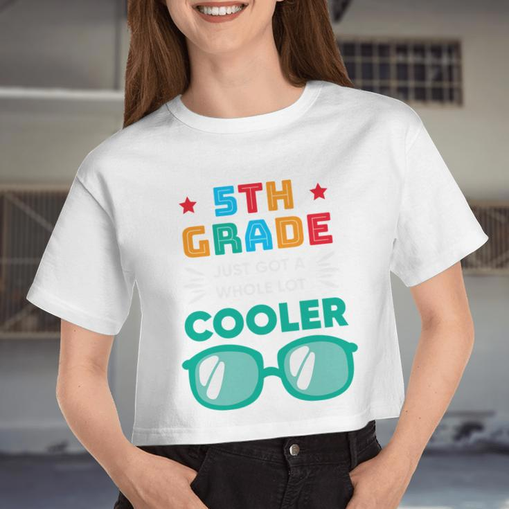 5Th Grade Cooler Glassess Back To School First Day Of School Women Cropped T-shirt