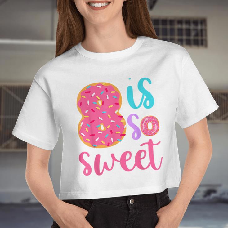 8 Is So Sweet Girls 8Th Birthday Donut Women Cropped T-shirt