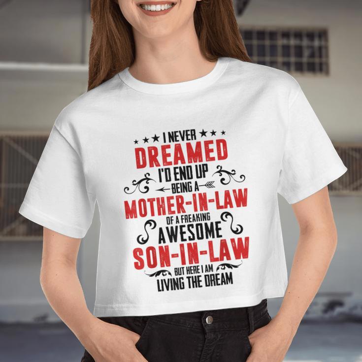 I Never Dreamed I'd End Up Being A Mother In Law V2 Women Cropped T-shirt