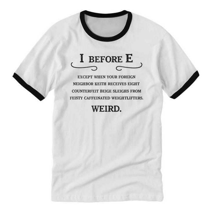 I Before E Grammar English Teacher Cotton Ringer T-Shirt