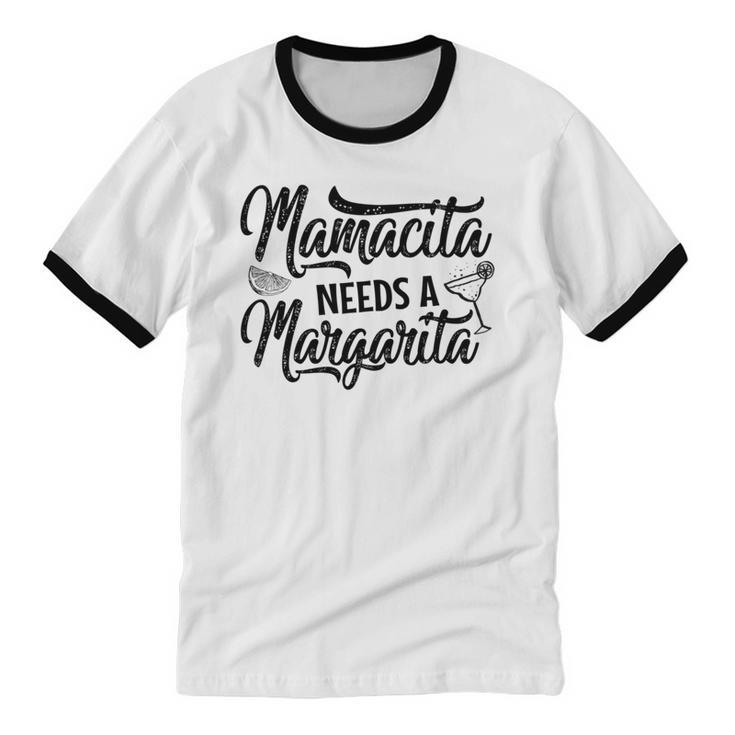 Mamacita Needs A Margarita Cinco De Mayo Mom  Cotton Ringer T-Shirt