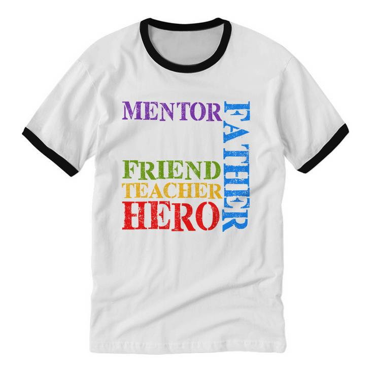 Mentor Dad Father Friend Teacher Hero V2 Cotton Ringer T-Shirt