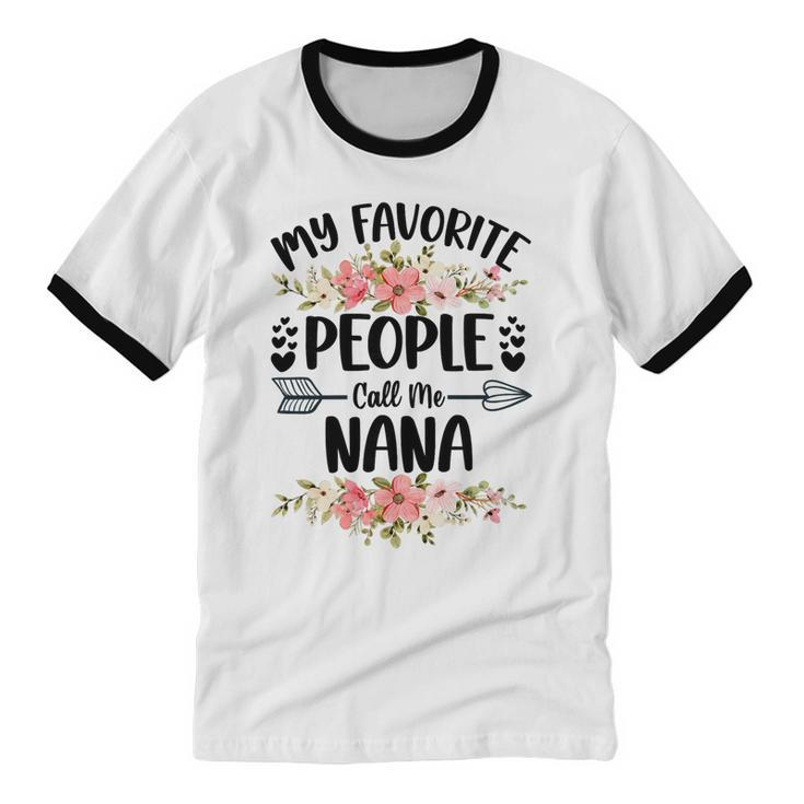 Mother Womens My Favorite People Call Me Nana Mom Cotton Ringer T-Shirt