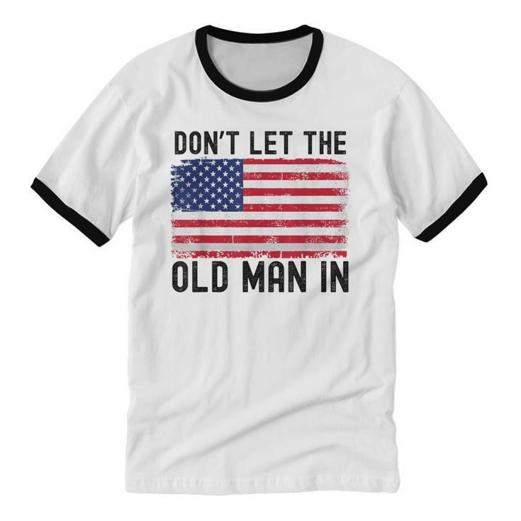 Vintage Don't Let The Old Man In American Flag Womens Cotton Ringer T-Shirt