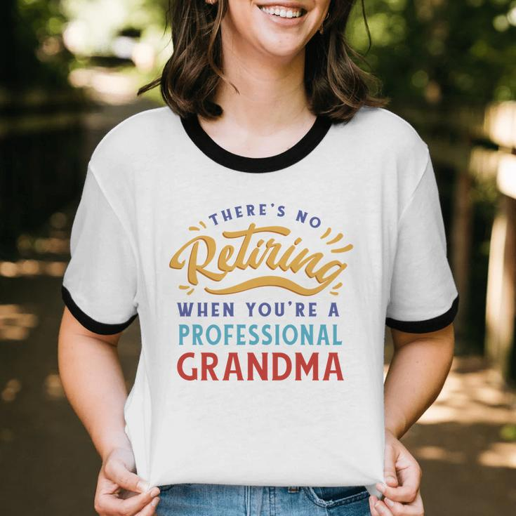 No Retiring Professional Grandma Cotton Ringer T-Shirt