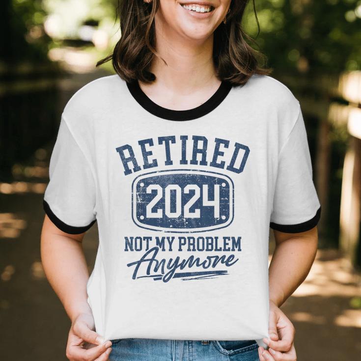 Not My Problem Anymore Retirement Womens Cotton Ringer T-Shirt