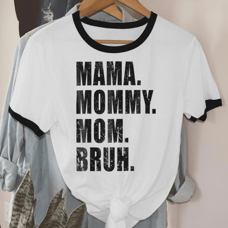 Mama Mommy Mom Bruh Mommy And Me Mom Cotton Ringer T-Shirt
