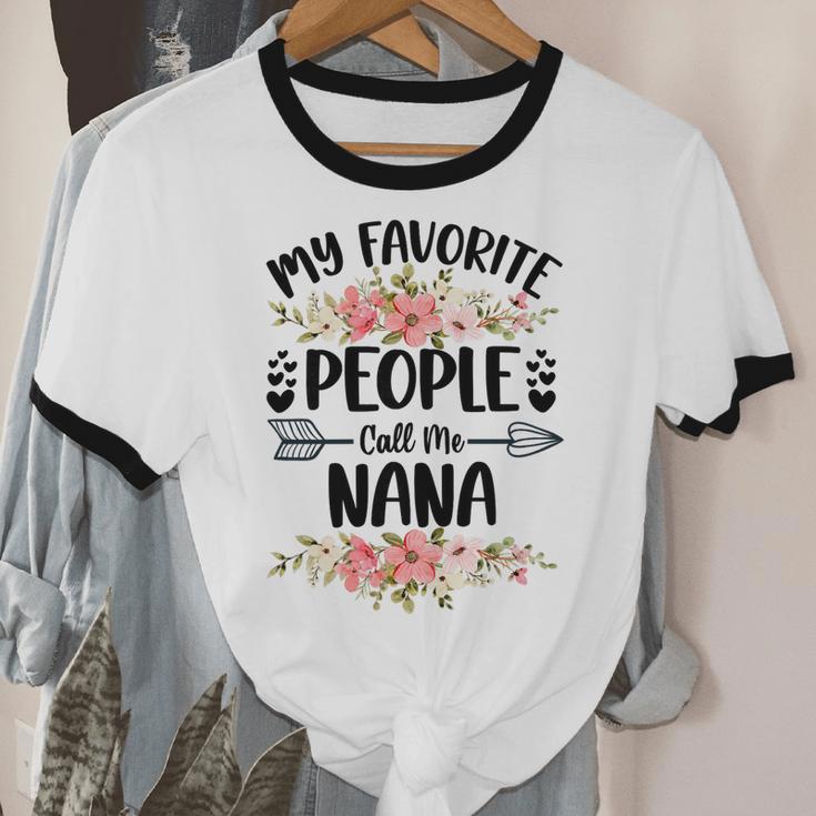 Mother Womens My Favorite People Call Me Nana Mom Cotton Ringer T-Shirt