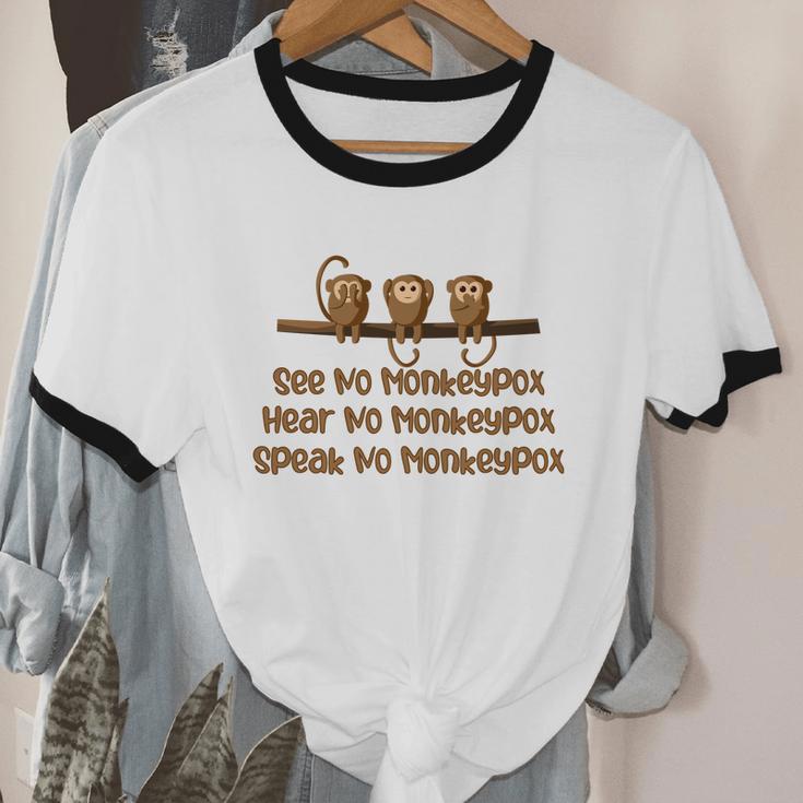 See No Monkeypox Hear No Monkeypox Speak No Monkeypox Cotton Ringer T-Shirt