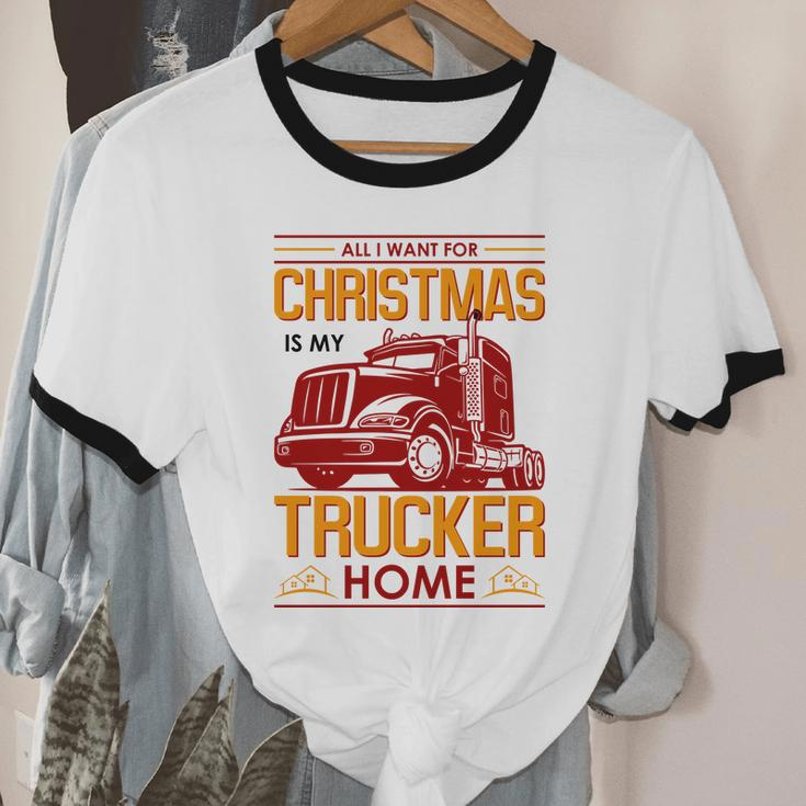 All I Want For Christmas Is My Trucker Home Cotton Ringer T-Shirt