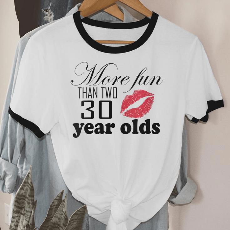 Women's More Fun Than Two 30 Year Olds Cotton Ringer T-Shirt