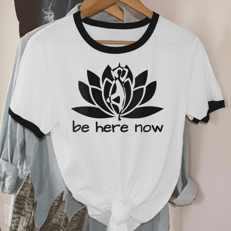 Yoga Be Here Now Fitness Workout Namaste Lotus For Women Cotton Ringer T-Shirt