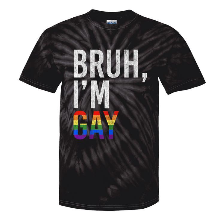 Bruh Meme I'm Gay Lgbt Flag Gay Pride Month Rainbow Tie-Dye T-shirts