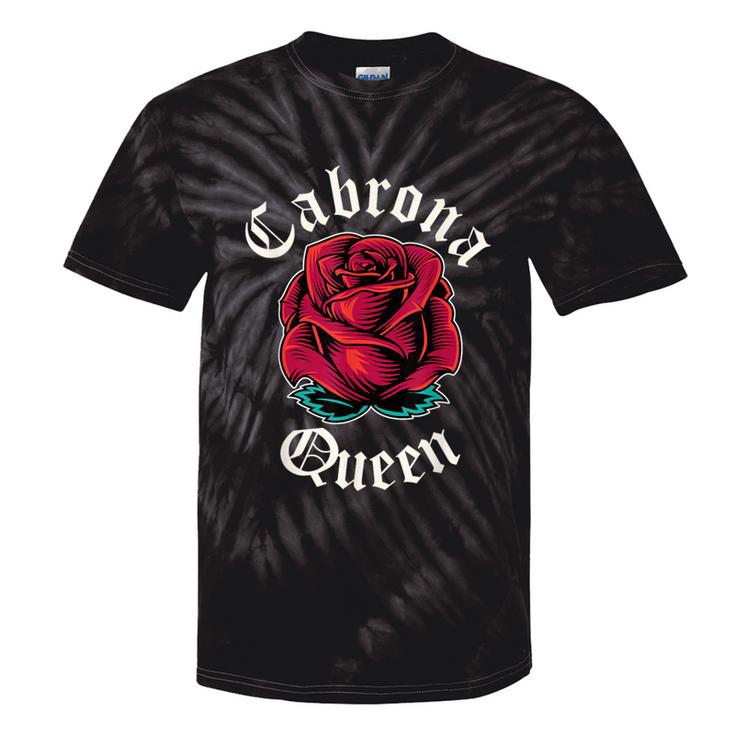 Cabrona Queen Mexican Pride Rose Mexico Girl Cabrona Tie-Dye T-shirts