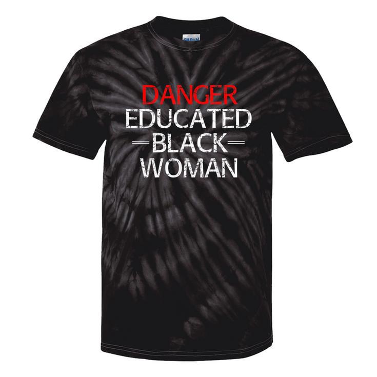 Danger Educated Black Woman T Tie-Dye T-shirts