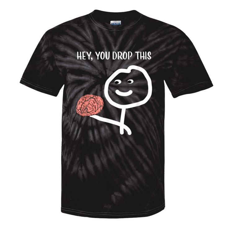 Sayings Sarcastic Humor Stick Man Brain Tie-Dye T-shirts