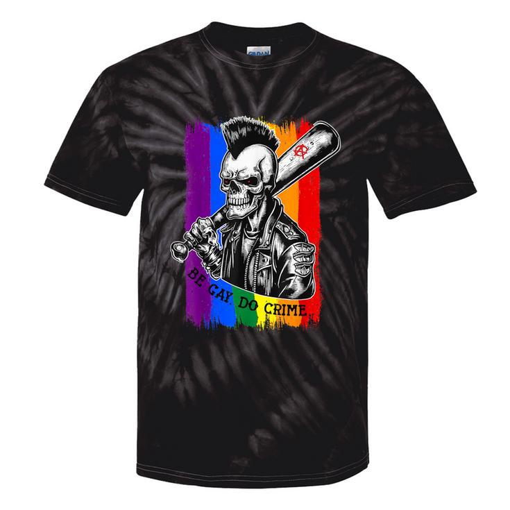 Be Gay Do Crime Skull Queer Punk Queercore Rainbow Flag Meme Tie-Dye T-shirts