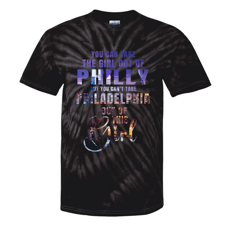 Can Take The Girl Out Of Philadelphia Proud Philly Pride Tie-Dye T-shirts
