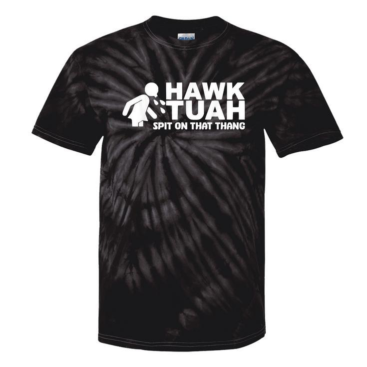Hawk Tuah Spit On That Thang Girls Interview Tie-Dye T-shirts